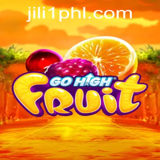 Discover the Exciting World of GoHighFruit with the Latest Jili1 Strategy